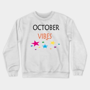 OCTOBER VIBES Crewneck Sweatshirt